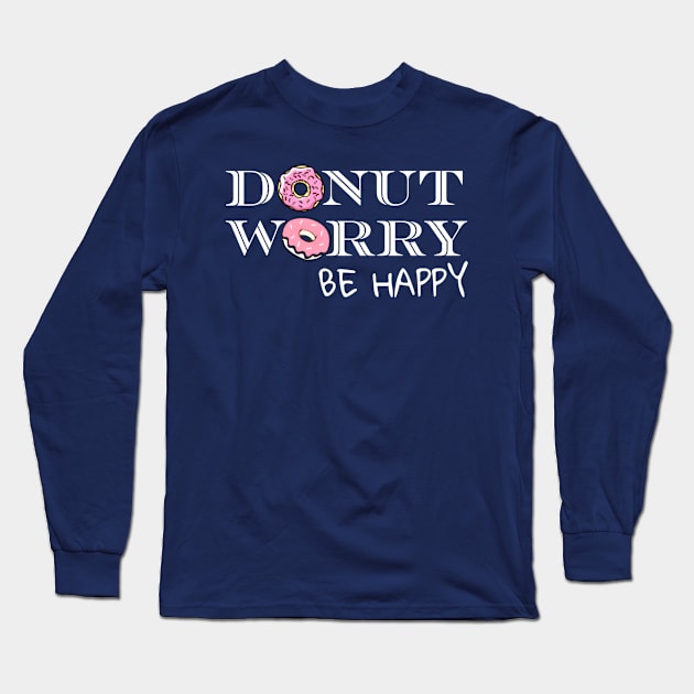 Don't worry be happy Long Sleeve T-Shirt by ZIID ETERNITY